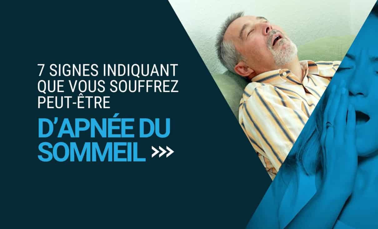 7 signes indiquant que vous souffrez peut-être d'apnée du sommeil
