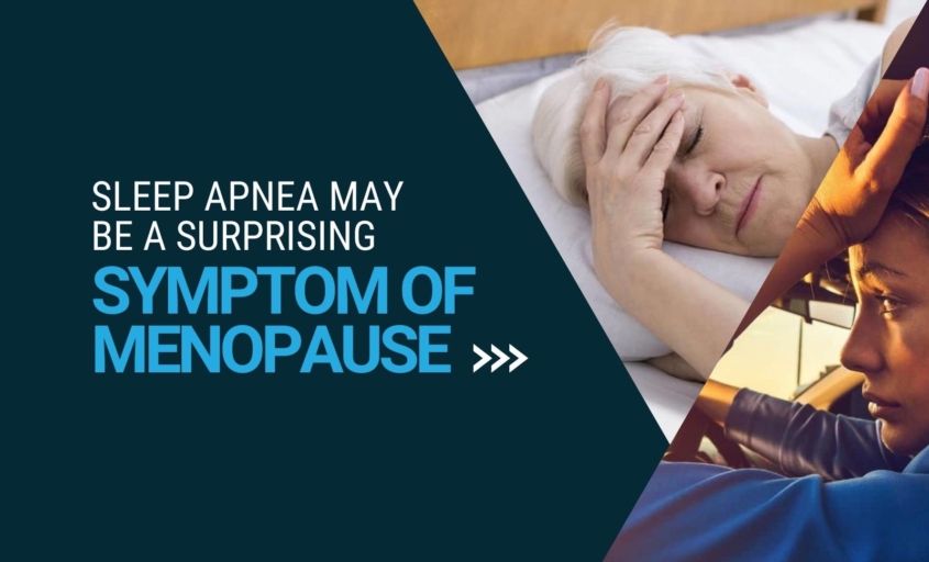 Sleep apnea may be a surprising symptom of menopause