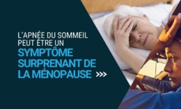L'apnée du sommeil peut être un symptôme surprenant de la ménopause
