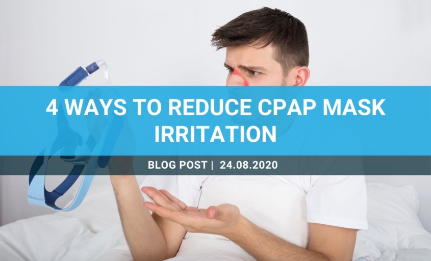 4 Ways To Reduce CPAP Mask Irritation
