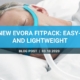 F&P’s New Evora Fitpack: Easy-to-fit and Lightweight