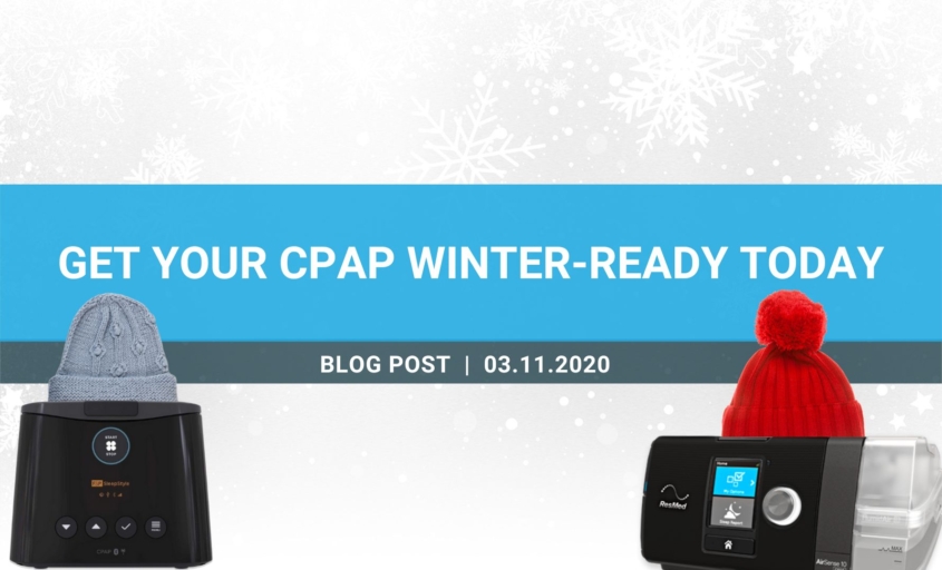 Get your CPAP winter-ready today