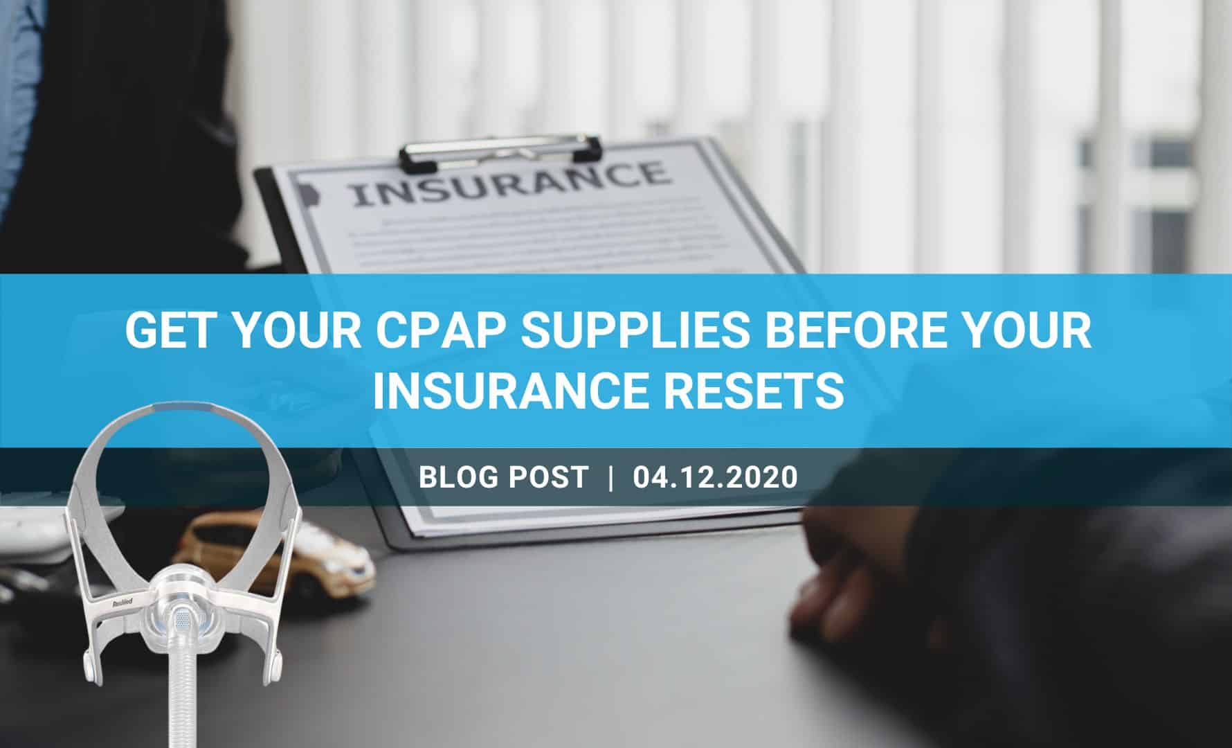 CPAP supplies to replenish before year-end insurance benefits reset