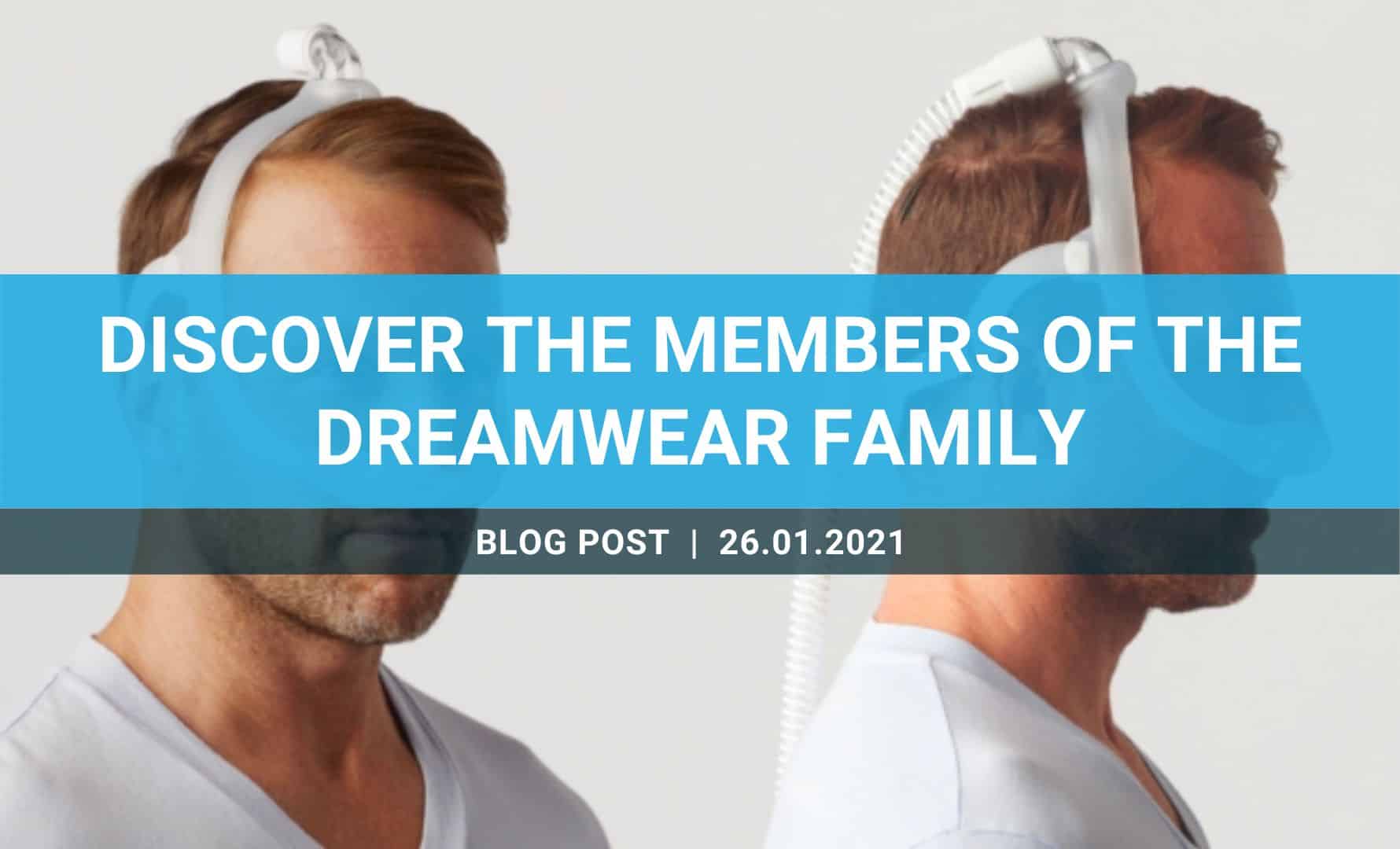 The Philips Respironics DreamWear family of CPAP masks