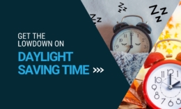 Get the lowdown on Daylight Saving Time