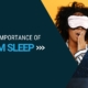 The importance of REM sleep