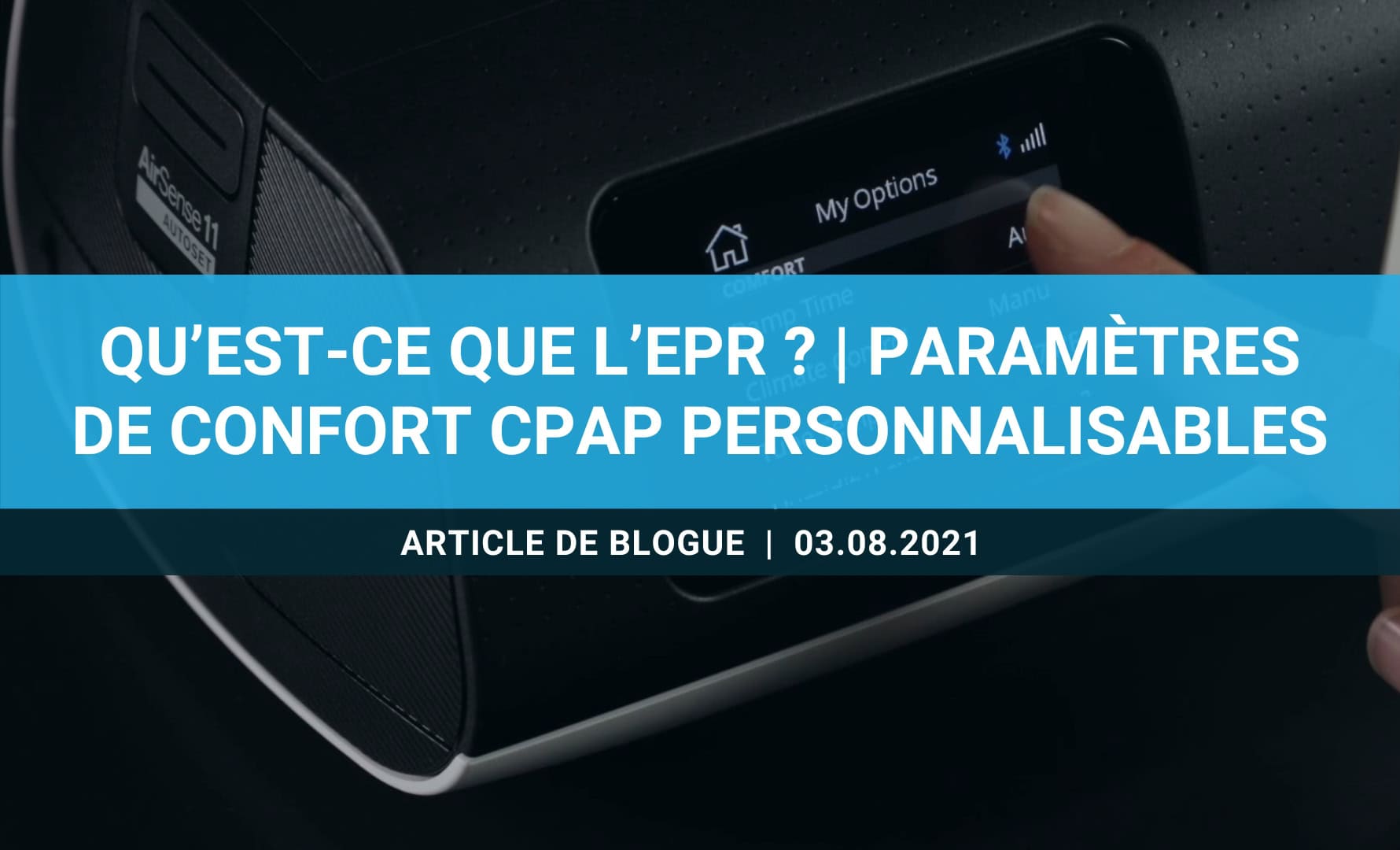 Un utilisateur de CPAP dort confortablement grâce au soulagement de la pression expiratoire (EPR)